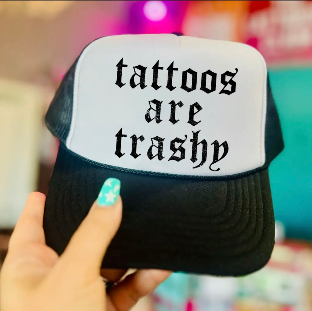 Tattoos are Trashy Trucker Hat